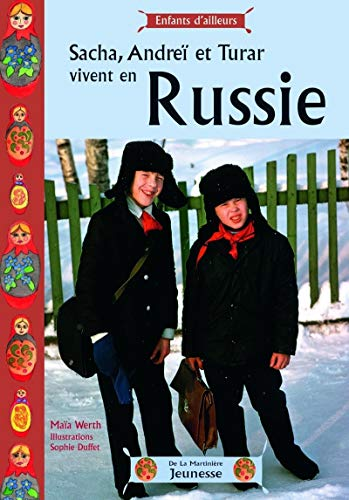 Sacha, Andrei et Turar vivent en Russie