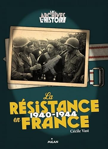 La Résistance en France 1940-1944